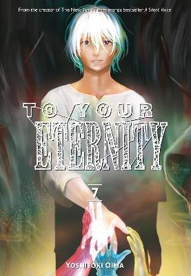 To Your Eternity 7 - Yoshitoki Oima - cover
