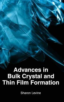 Advances in Bulk Crystal and Thin Film Formation - cover