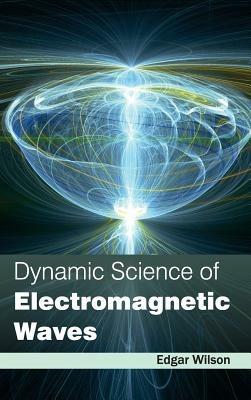 Dynamic Science of Electromagnetic Waves - cover