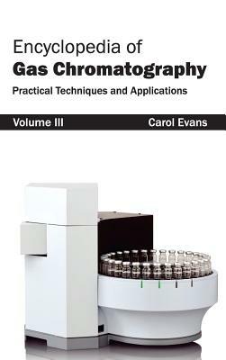 Encyclopedia of Gas Chromatography: Volume 3 (Practical Techniques and Applications) - cover