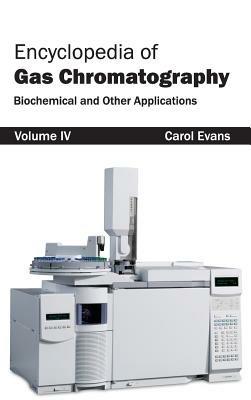 Encyclopedia of Gas Chromatography: Volume 4 (Biochemical and Other Applications) - cover
