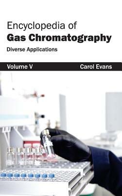 Encyclopedia of Gas Chromatography: Volume 5 (Diverse Applications) - cover