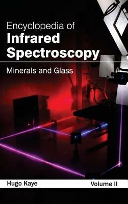 Encyclopedia of Infrared Spectroscopy: Volume II (Minerals and Glass) - cover