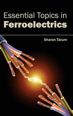 Essential Topics in Ferroelectrics - cover