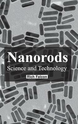 Nanorods: Science and Technology - cover