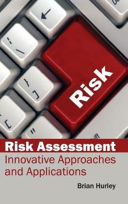 Risk Assessment: Innovative Approaches and Applications - cover