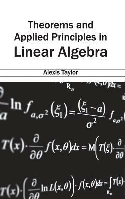 Theorems and Applied Principles in Linear Algebra - cover