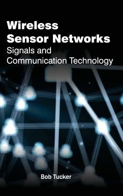 Wireless Sensor Networks: Signals and Communication Technology - cover
