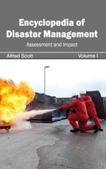 Encyclopedia of Disaster Management: Volume I (Assessment and Impact)