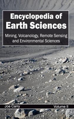 Encyclopedia of Earth Sciences: Volume II (Mining, Volcanology, Remote Sensing and Environmental Sciences) - cover