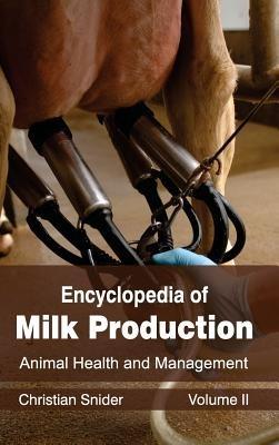 Encyclopedia of Milk Production: Volume II (Animal Health and Management) - cover