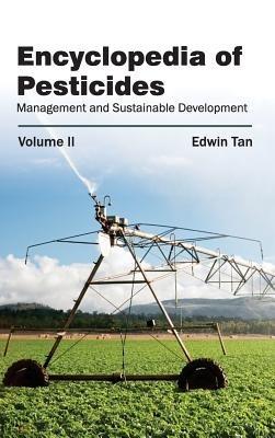 Encyclopedia of Pesticides: Volume II (Management and Sustainable Development) - cover