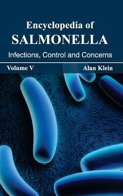 Encyclopedia of Salmonella: Volume V (Infections, Control and Concerns) - cover