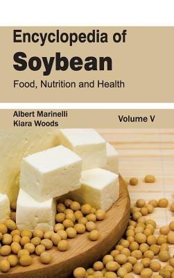 Encyclopedia of Soybean: Volume 05 (Food, Nutrition and Health) - cover