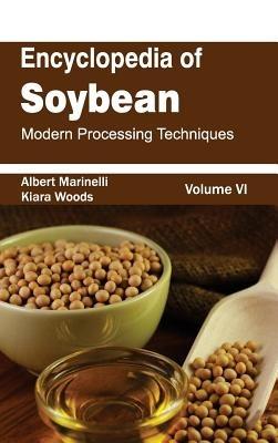 Encyclopedia of Soybean: Volume 06 (Modern Processing Techniques) - cover
