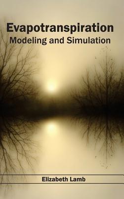 Evapotranspiration: Modeling and Simulation - cover