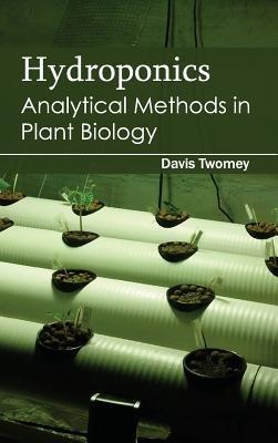 Hydroponics: Analytical Methods in Plant Biology - cover