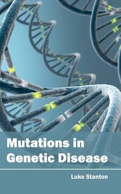 Mutations in Genetic Disease - cover