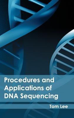 Procedures and Applications of DNA Sequencing - cover
