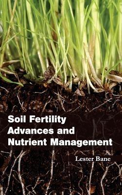 Soil Fertility Advances and Nutrient Management - cover