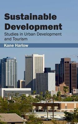 Sustainable Development: Studies in Urban Development and Tourism - cover