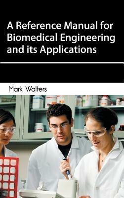 Reference Manual for Biomedical Engineering and Its Applications - cover