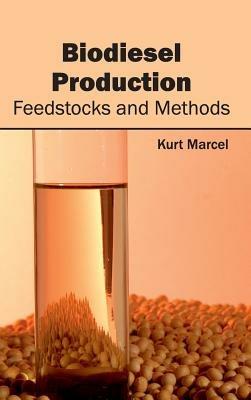 Biodiesel Production: Feedstocks and Methods - cover