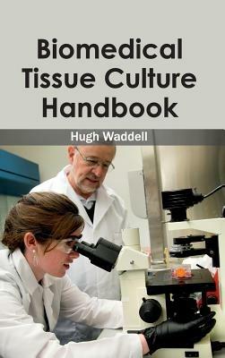 Biomedical Tissue Culture Handbook - cover
