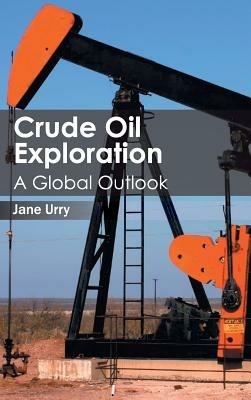Crude Oil Exploration: A Global Outlook - cover