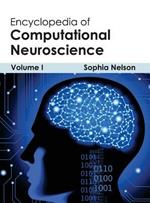 Encyclopedia of Computational Neuroscience: Volume I