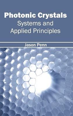 Photonic Crystals: Systems and Applied Principles - cover