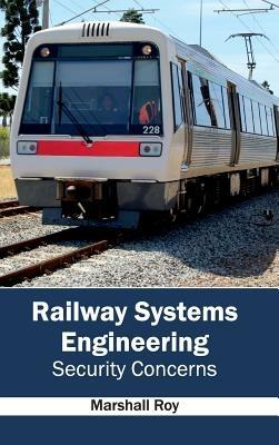 Railway Systems Engineering: Security Concerns - cover
