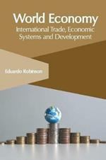 World Economy: International Trade, Economic Systems and Development