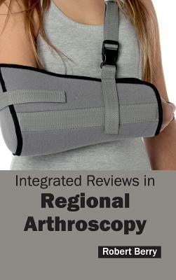 Integrated Reviews in Regional Arthroscopy - cover