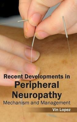 Recent Developments in Peripheral Neuropathy: Mechanism and Management - cover