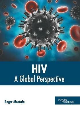 Hiv: A Global Perspective - cover