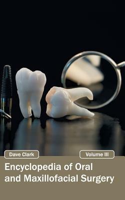 Encyclopedia of Oral and Maxillofacial Surgery: Volume III - cover