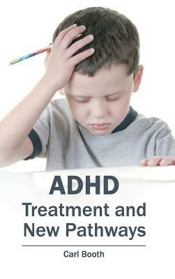 Adhd: Treatment and New Pathways - cover
