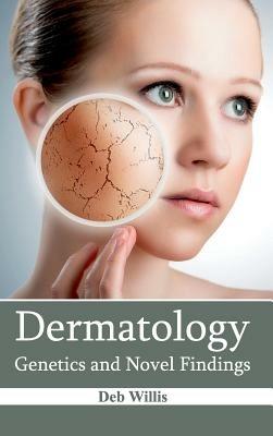 Dermatology: Genetics and Novel Findings - cover