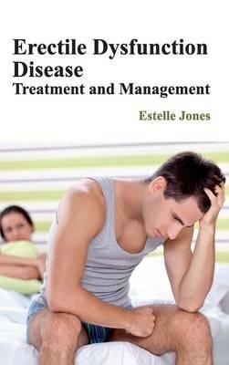Erectile Dysfunction Disease: Treatment and Management - cover