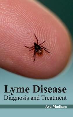 Lyme Disease: Diagnosis and Treatment - cover