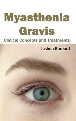 Myasthenia Gravis: Clinical Concepts and Treatments - cover