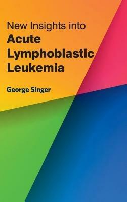 New Insights Into Acute Lymphoblastic Leukemia - cover