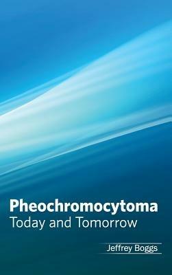 Pheochromocytoma: Today and Tomorrow - cover