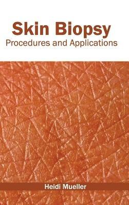 Skin Biopsy: Procedures and Applications - cover