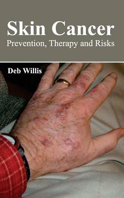 Skin Cancer: Prevention, Therapy and Risks - cover