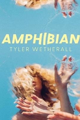 Amphibian - Tyler Wetherall - cover