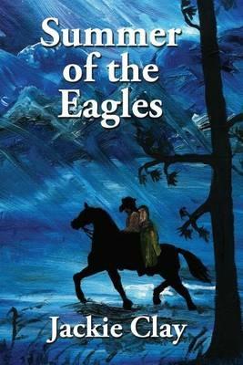 Summer of the Eagles - Jackie Clay - cover