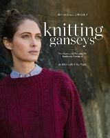 Knitting Ganseys, Revised and Updated: Techniques and Patterns for Traditional Sweaters - Beth Brown-Reinsel - cover