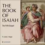 Book of Isaiah, The: The Fifth Gospel